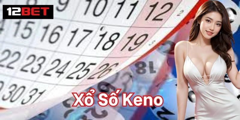 Xổ Số Keno | Bí Kíp Chọn Số Chuẩn Xác Cho Người Mới 3 Mẹo chọn số Xổ Số Keno tăng tỷ lệ nhận thưởng cao