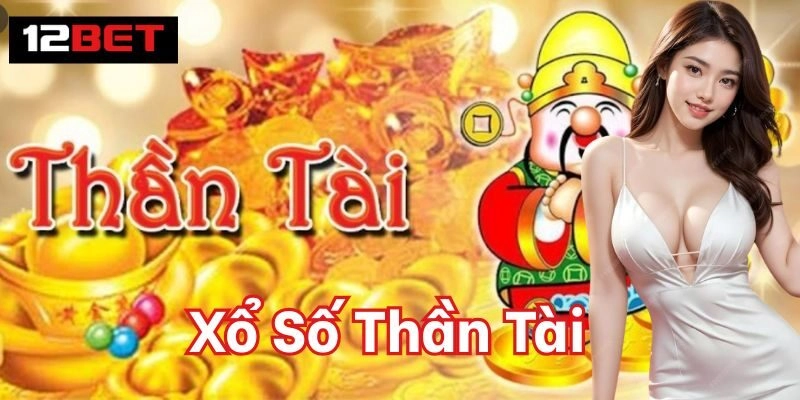 Xổ Số Thần Tài Là Gì - 5 Cách Soi Cầu Giúp Bạn Sớm Về Bờ 1 Xổ Số Thần Tài là gì?